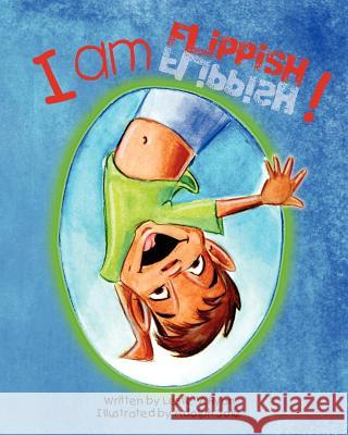 I am Flippish! Ryan, Leslie V. 9781460930328 Createspace