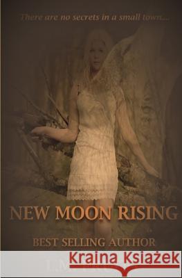 New Moon Rising L. M. Pruitt 9781460930717 Createspace