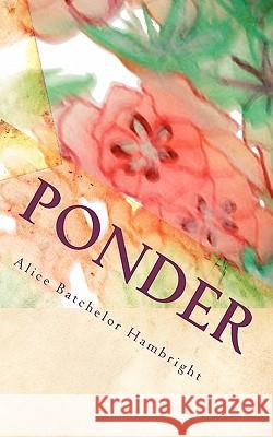 Ponder Alice Batchelor Hambright 9781460932315