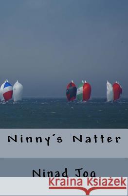 Ninny's Natter Ninad Jog 9781460937136 Createspace