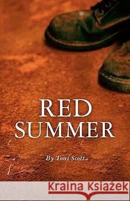 Red Summer Toni Scott 9781460940358 Createspace