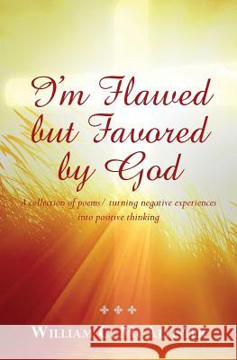 I'm Flawed But Favored by God William McAllister 9781460940662 Createspace