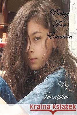 Poetry for Emotion Jennipher Dallas 9781460941058 Createspace