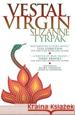 Vestal Virgin: Suspense in Ancient Rome Suzanne Tyrpak Jeroen Ten Berge Blake, Jack Crouch 9781460943144 Createspace