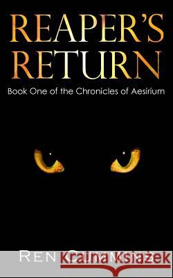 Reaper's Return: Chronicles of Aesirium Ren Cummins Quiana Kirkland H. L. Reasby 9781460946688 Createspace