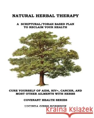 Natural Herbal Therapy Lucinda Robinson 9781460951132 Createspace
