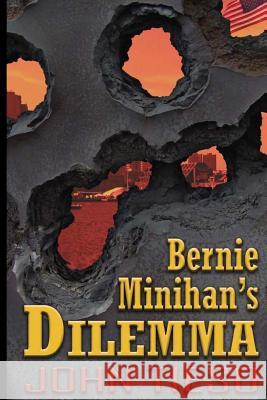 Bernie Minihan's Dilemma John V. Tieso 9781460952023