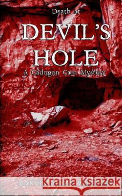 Death at Devil's Hole: A Cadogan Cain Mystery Marvin Allan Williams 9781460953464
