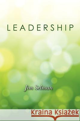 Leadership Jim Selman 9781460953587