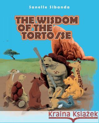 The Wisdom of the Tortoise Sanelle Sibanda 9781460959206