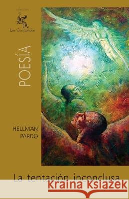 La tentación inconclusa Pardo, Hellman 9781460959756