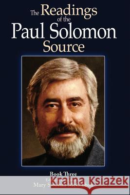 The Readings of the Paul Solomon Source Book 3 Paul Solomon Mary Siobhan McGibbon 9781460961520 Createspace