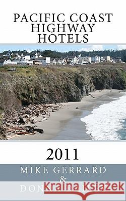 Pacific Coast Highway Hotels 2011 Mike Gerrard Donna Dailey 9781460963845 Createspace