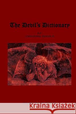 The Devil's Dictionary Ambrose Bierce 9781460970003 Createspace