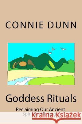 Goddess Rituals Connie Dunn 9781460971833 Createspace
