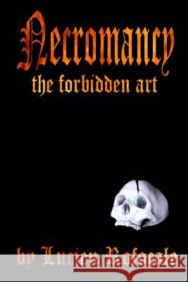 Necromancy: the forbidden art Rofocale, Lucien 9781460972649