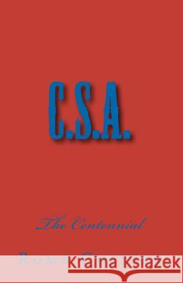 C.S.A.: The Centennial Rome Collier 9781460973042