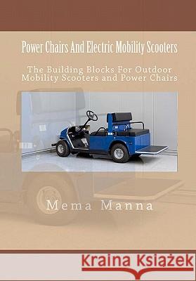 Power Chairs And Electric Mobility Scooters Manna, Mema 9781460976869 Createspace