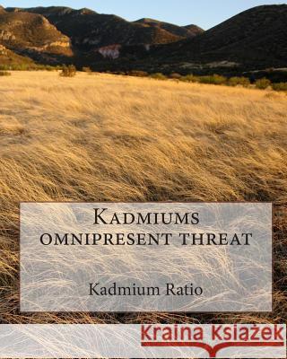 Kadmiums Omnipresent Threat Kadmium Ratio 9781460988503 