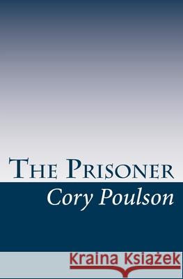 The Prisoner Cory Poulson 9781460989029
