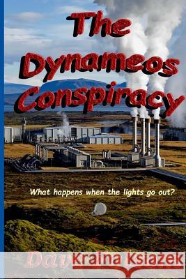 The Dynameos Conspiracy Dave Folsom 9781460989746