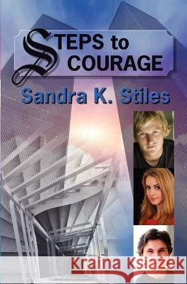 Steps to Courage Sandra Stiles Marlayne Giron 9781460990285