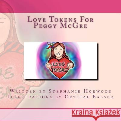 Love Tokens For Peggy McGee Balser, Crystal 9781460992364