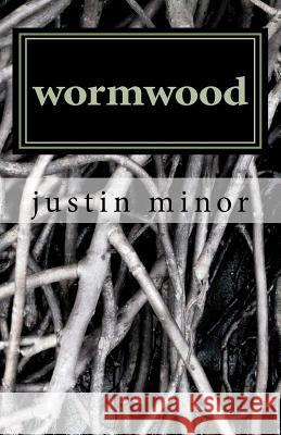 Wormwood Justin A. Minor 9781460993538