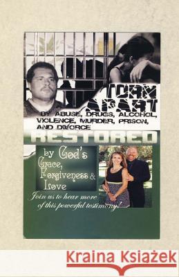 Torn Apart / Restored Pastor Darin Carroll Teila Tankersley 9781460996980 Createspace