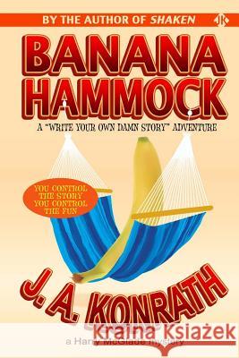 Banana Hammock J. A. Konrath 9781461006350 Createspace