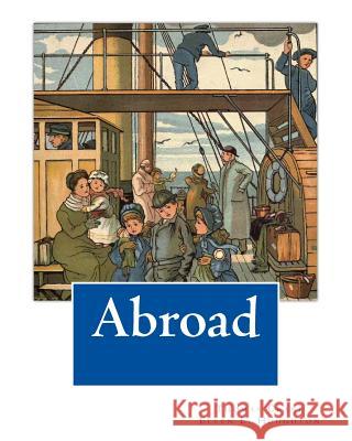 Abroad Thomas Crane Ellen E. Houghton Thomas Crane 9781461010708