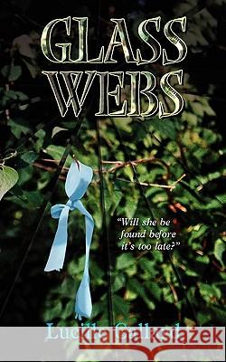 Glass Webs Lucille Callard 9781461012184