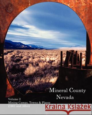 Mineral County Nevada Mining Camps, Towns & Places (1901 and After) Sue Silver 9781461012467 Createspace