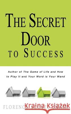 The Secret Door to Success Florence Scovel Shinn 9781461013495 Createspace Independent Publishing Platform