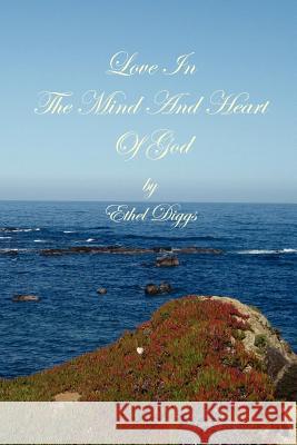 Love In The Mind And Heart Of God Nerland, Ethel Diggs 9781461014843