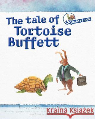 The tale of Tortoise Buffett: Inspired by Warren Buffett Lodge, Annette 9781461015659 Createspace