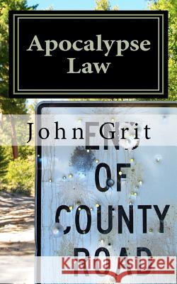 Apocalypse Law John Grit 9781461015802