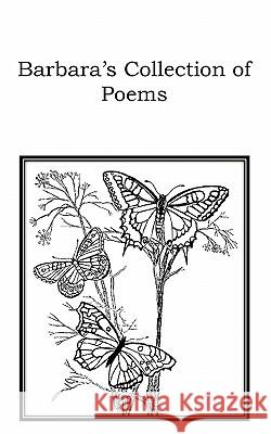 BARBARA'S COLLECTION of POEMS Grizzle, Barbara a. 9781461016182