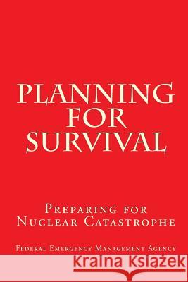 Planning For Survival Federal Emergency Management Agency 9781461016465
