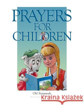 Prayers For Children: Sunshine Meadows Dunnahoe, Hugh 9781461019756 Createspace