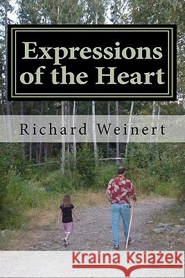 Expressions of the Heart: Poetry for the Soul Richard Weinert 9781461023388