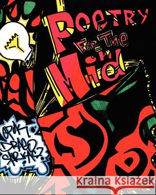 Poetry for the Mind Charlie Epok Calderin David Drago Calderin Jose Sarkas Pilarte 9781461028567 Createspace