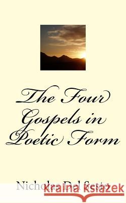 The Four Gospels in Poetic Form Nicholas De 9781461031864 Createspace