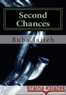 Second Chances Buba Jaiteh 9781461032427 Createspace Independent Publishing Platform