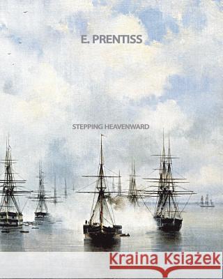 Stepping Heavenward E. Prentiss 9781461036326