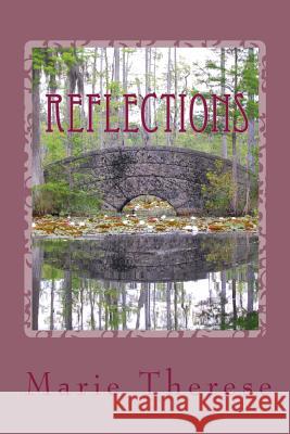 Reflections Marie Therese 9781461040408 Createspace