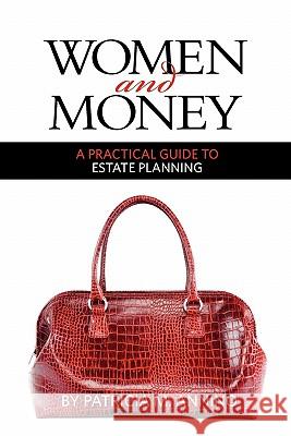Women and Money A Practical Guide to Estate Planning Annino, Patricia M. 9781461042327 Createspace