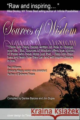 Sources Of Wisdom: S.O.W First in a Series Dupre, Jim 9781461043119 Createspace