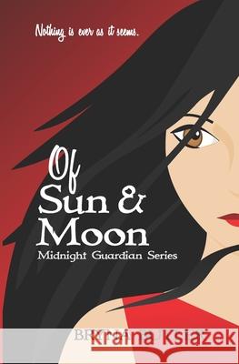 Of Sun & Moon: Midnight Guardian Series, Book 1 Bryna Butler 9781461043508 Createspace