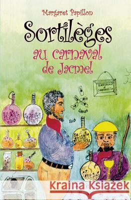 Sortilèges au carnaval de Jacmel Papillon, Margaret 9781461043997 Createspace